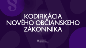 Ministerstvo spravodlivosti SR ukončilo prijímanie podnetov v rámci pripomienkového konania k návrhu nového Občianskeho zákonníka
